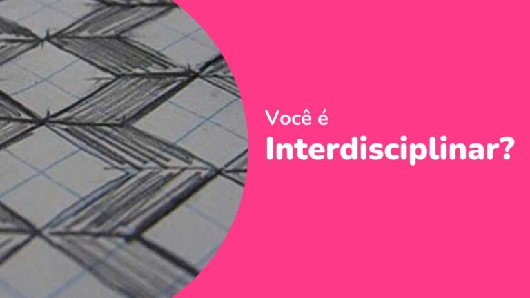 Você é interdisciplinar?