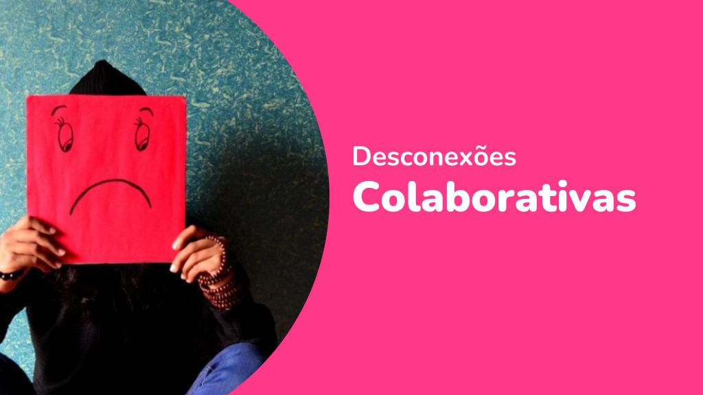 Artigo: desconexões colaborativas