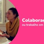 Artigo: colaboração ou trabalho em equipe